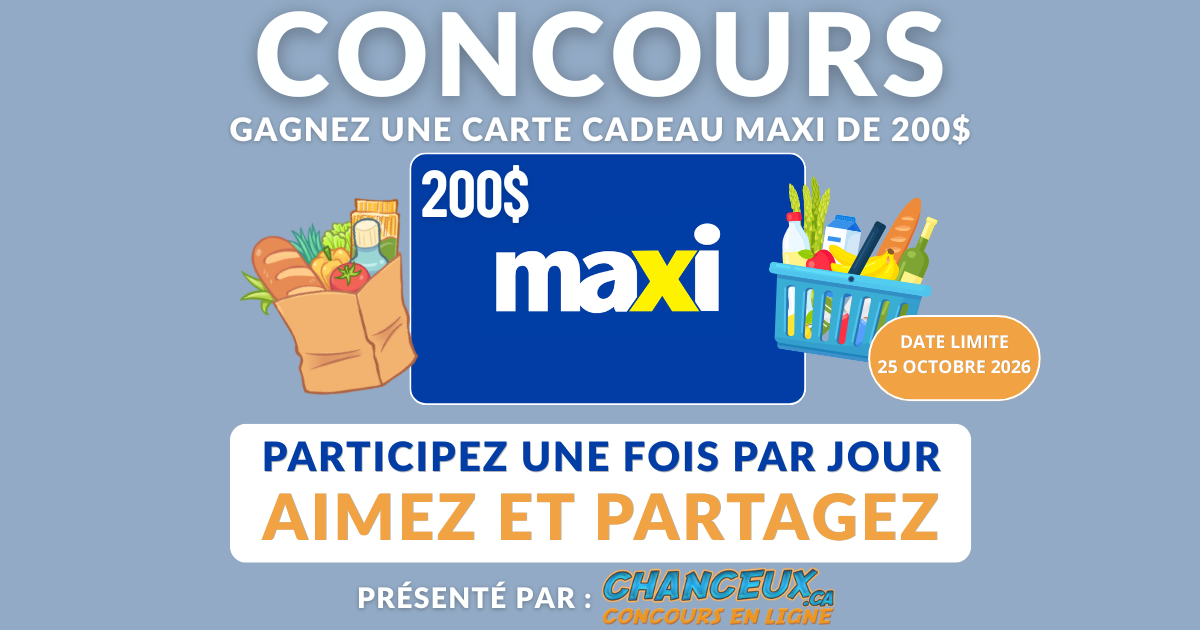 CONCOURS EXCLUSIF - Concours Gagnez une Carte-cadeau Maxi de 200$