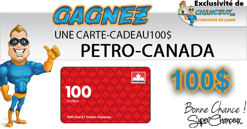 Concours GAGNEZ UNE CARTE-CADEAU PETRO-CANADA DE 100$