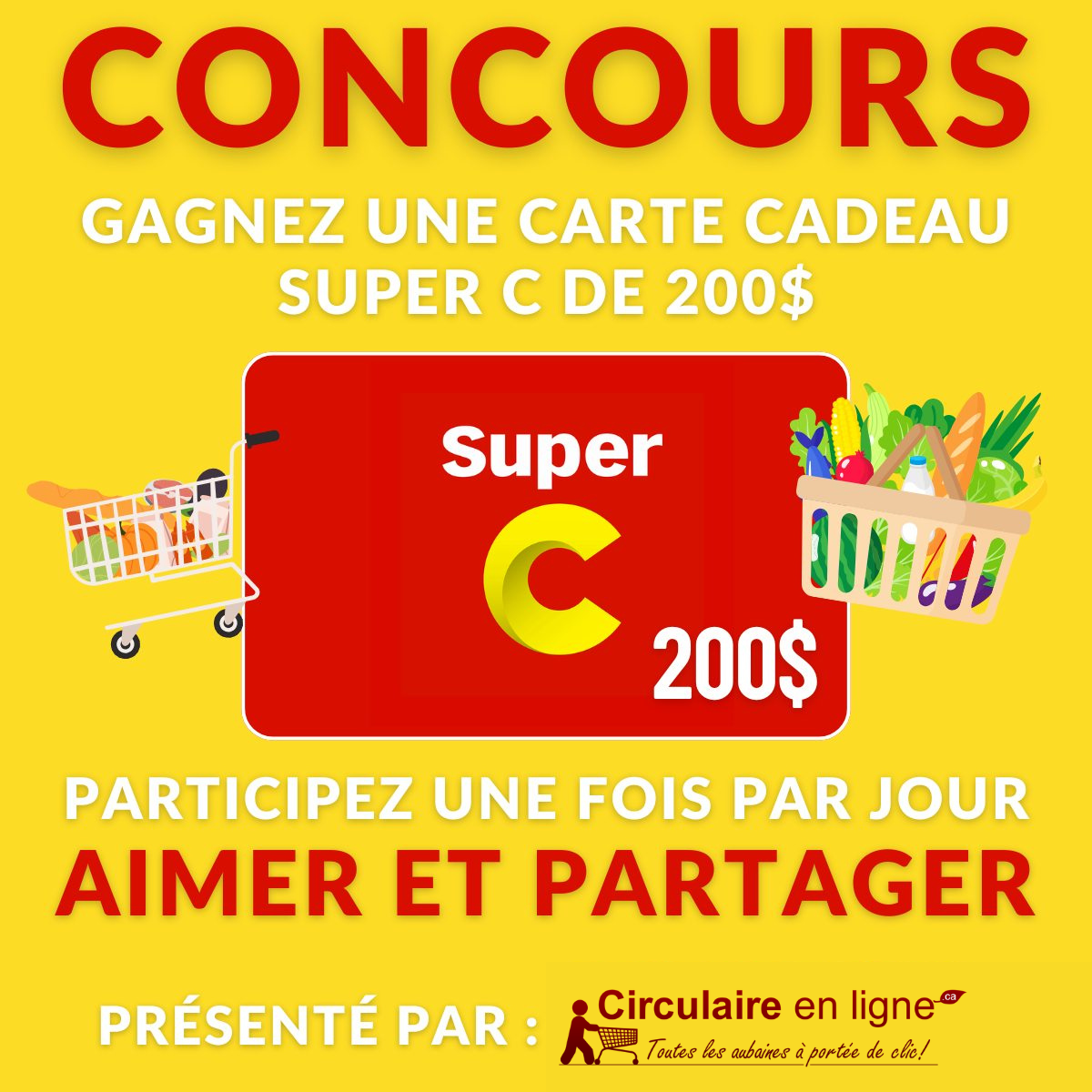 Concours Gagnez une Carte-cadeau Super C de 200$