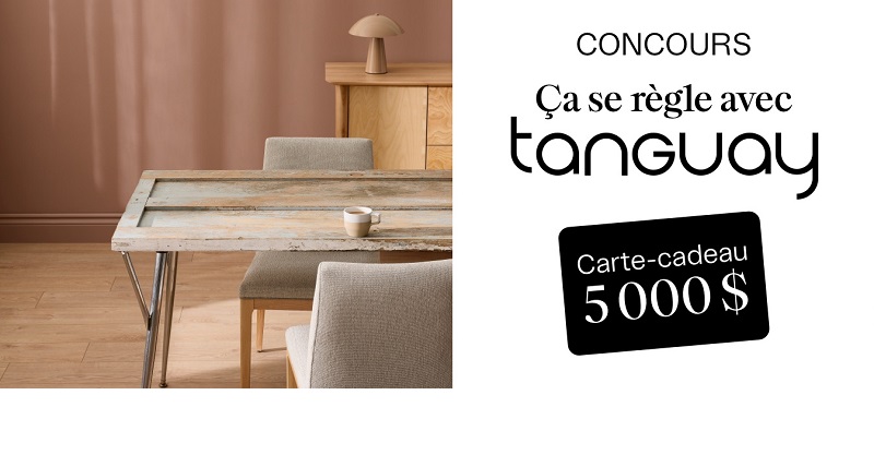 Concours Gagnez une carte-cadeau Tanguay d’une valeur de 5000$!