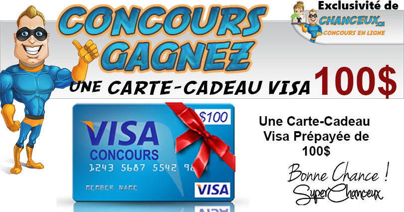 CONCOURS EXCLUSIF - Concours Gagnez une Carte-cadeau Visa de 100$