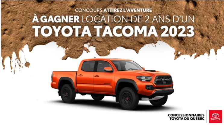 Concours Gagnez une location de 2 ans d'un Toyota Tacoma 2023 d'une valeur de 29 760 $ !