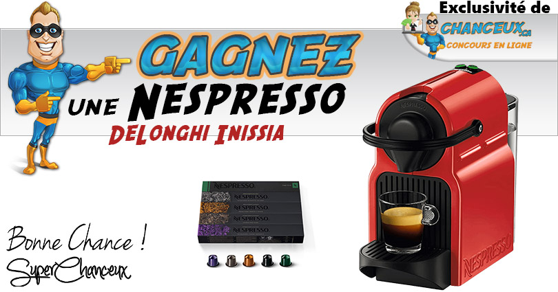 CONCOURS EXCLUSIF - Concours Gagnez une Nespresso Delonghi Inissia