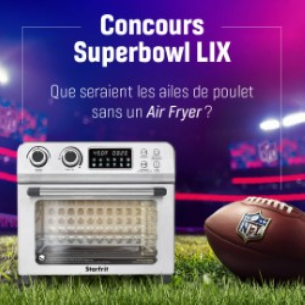 Concours Gagnez votre Air Fryer juste à temps pour préparer votre festin du Superbowl!