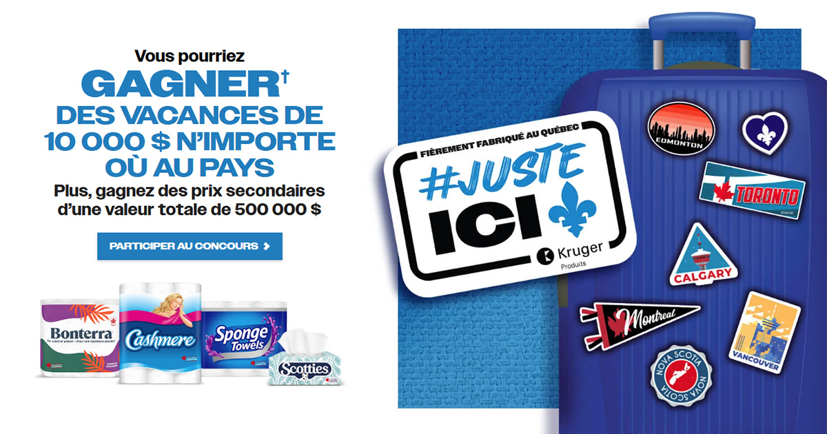 Concours Juste Ici – Gagnez des vacances de 10,000 $ avec les Produits Kruger!