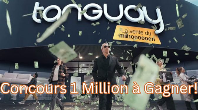Concours La Vente du Million Tanguay 2024 - 1 Million à Gagner
