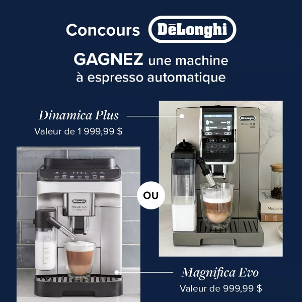 Concours Linen Chest et De'Longhi - Gagnez la machine à espresso Dinamica Plus ou Magnifica Evo!