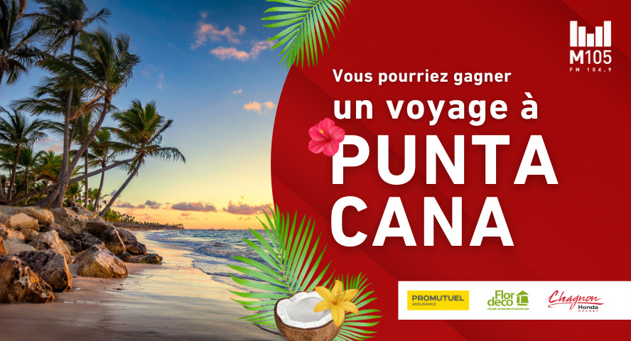 Concours M105 FM - Gagnez un voyage a Punta Cana!