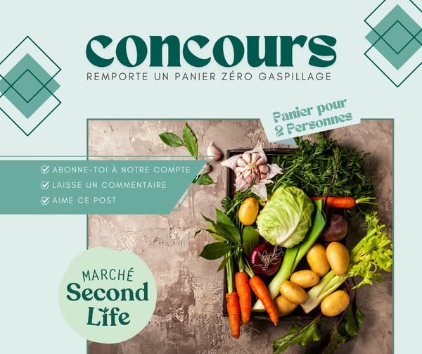 Concours Marché SecondLife - GAGNEZ UN PANIER ZERO GASPILLAGE !