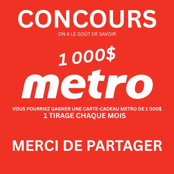 Concours METRO Carte-Cadeau de 1000$ à GAGNER