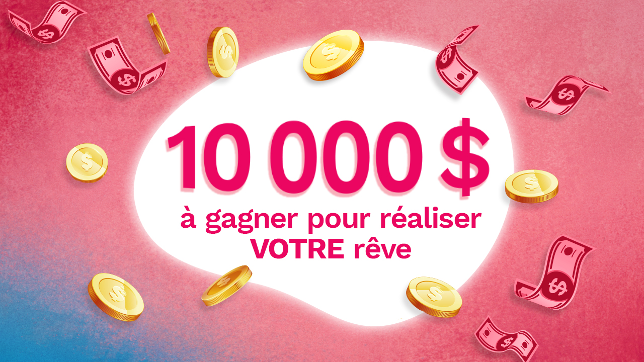 Concours Rythme FM 105,7 Gagnez 10 000$ pour réaliser votre rêve!
