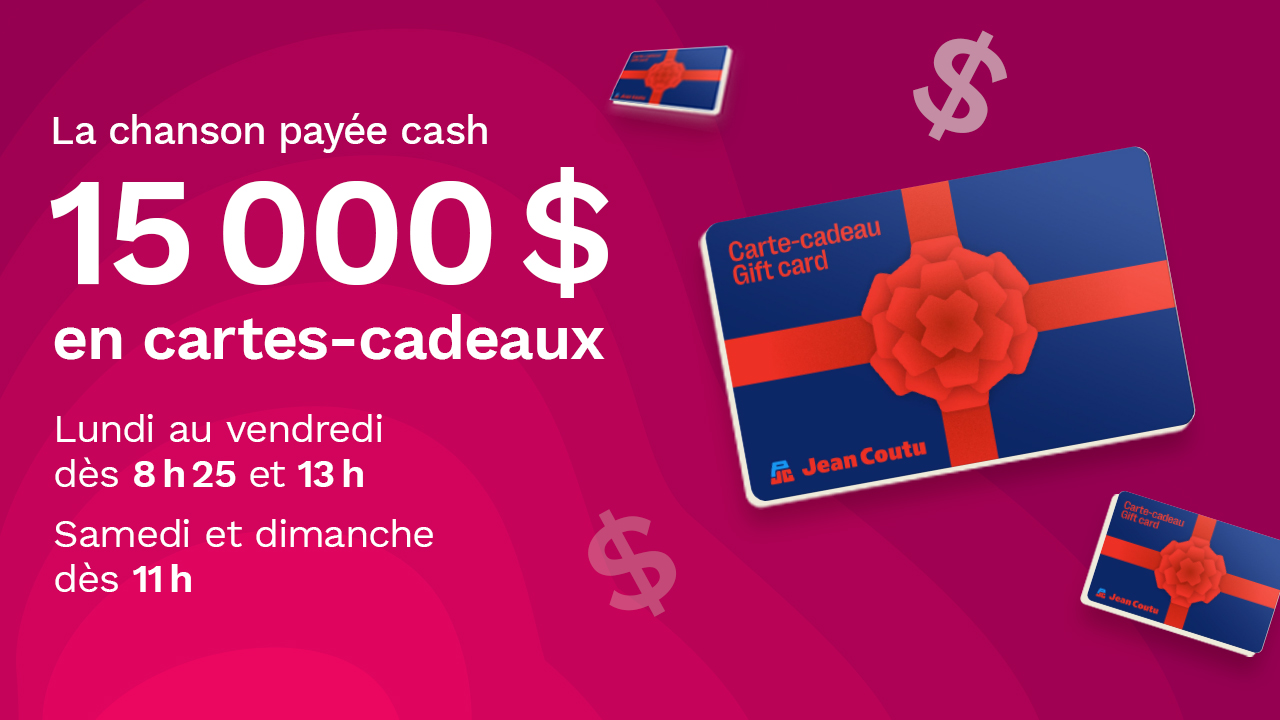 Concours Rythme FM - La chanson payée Cash! 15 000$ en cartes-cadeaux Jean-Coutu à gagner!