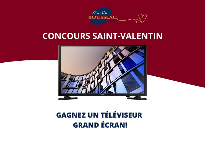 Concours Saint-Valentin Meubles Rousseau  : Gagnez un téléviseur !