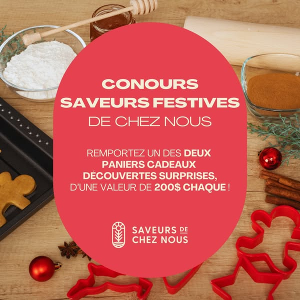 Concours Saveurs de chez nous - 2 paniers cadeaux d’une valeur de 200 $ chacun à gagner!