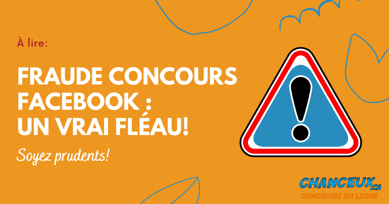 Fraude concours Facebook : un vrai fléau ! Fraude concours Facebook : un vrai fléau !